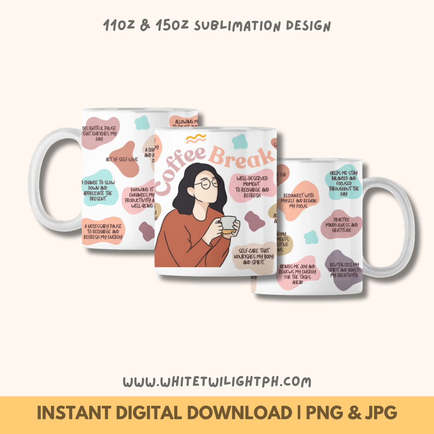 WTP Digital Sublimation Mug Wrap, Affirmation Coffee Break Mug Wraps, Daily Affirmations, Vector Art Sublimation Design, Inspirational Sublimation