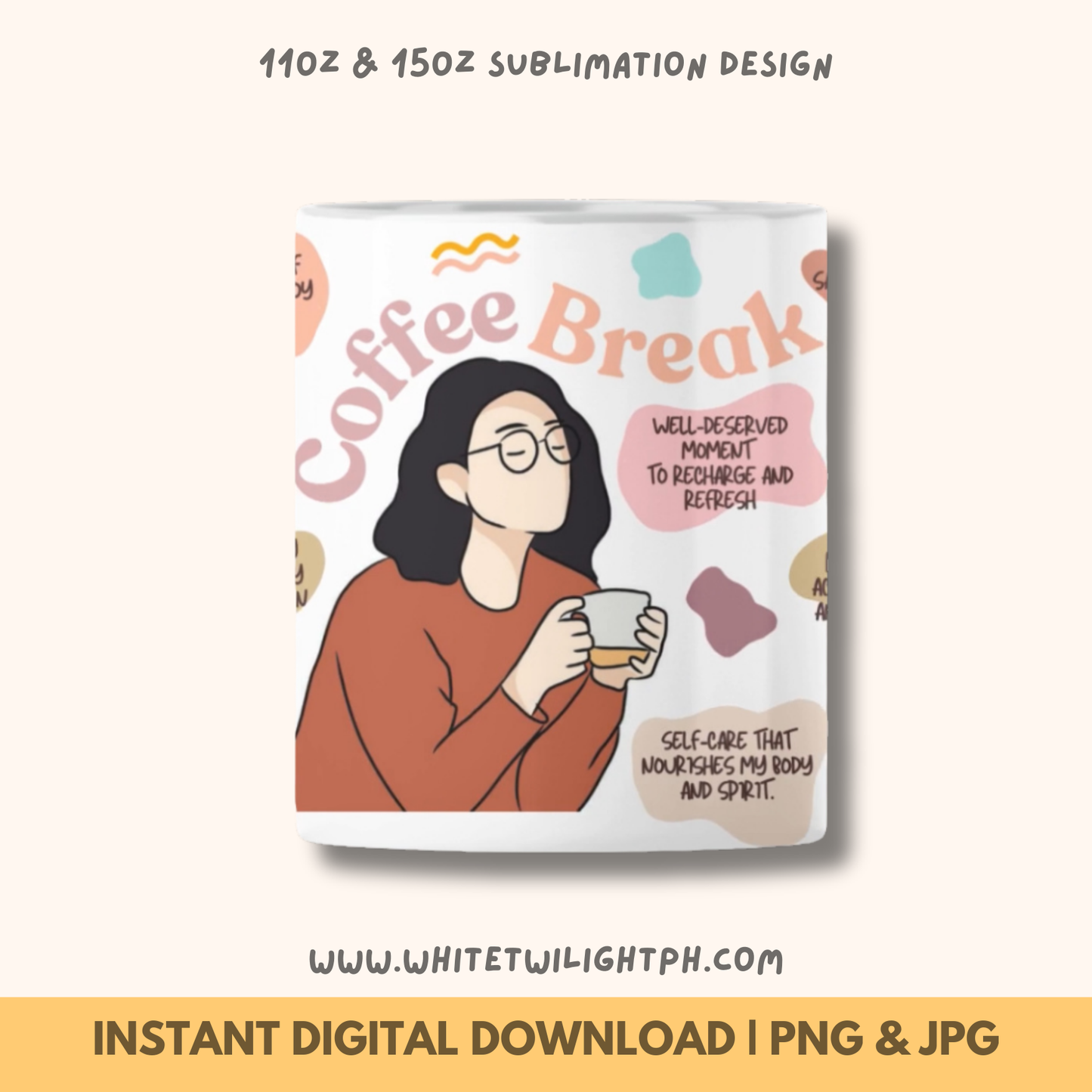 WTP Digital Sublimation Mug Wrap, Affirmation Coffee Break Mug Wraps, Daily Affirmations, Vector Art Sublimation Design, Inspirational Sublimation